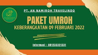 Harga Biaya Paket Umroh Keberangkatan 09 Februari 2022  PT An Namiroh Travelindo [upl. by Aicac876]