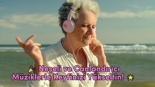 🎉 Neşeli ve Canlandırıcı Müziklerle Keyfinizi Yükseltin 🌟🎶  🔴 Canlı Yayın 💃🕺 🔴 Canlı Yayın [upl. by Bethanne666]