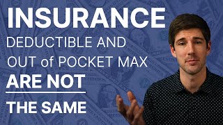 Dont Confuse a Deductible with an Out of Pocket Maximum [upl. by Aicul78]