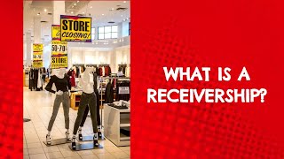 What Is A Receivership What Does A Receivership Mean [upl. by Nerw]