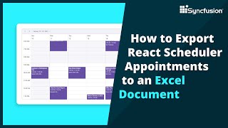 How to Export React Scheduler Appointments to an Excel Document [upl. by Lillie]