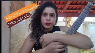 Pago dobrado Marcinha Fonseca cover [upl. by Ennaear]