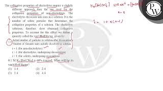 The colligative properties of electrolytes require a slightly different approach than the one us [upl. by Hezekiah472]