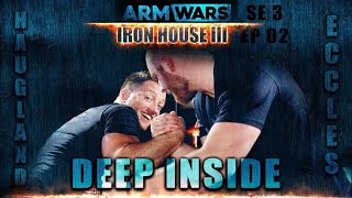 FRODE HAUGLAND Vs ELLIOTT ECCLES  ARM WARS ‘IRON HOUSE 3’  OFFICIAL MATCH FILM [upl. by Kenyon146]