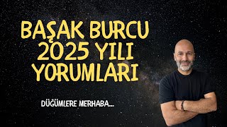 BAŞAK BURCU 2025 YILI YORUMLARI [upl. by Kcim630]