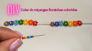 Como fazer COLAR DE MIÇANGAS de florzinhas para INICIANTES  TUTORIAL com o passo a passo completo [upl. by Laohcin368]