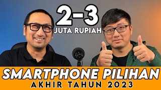 Smartphone Pilihan Harga 23 Juta  Desember 2023 [upl. by Noswal]