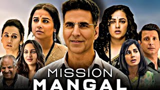 Mission Mangal Full Movie  Akshay Kumar Vidya Balan Sonakshi Sinha Nithya Menen  Facts amp Review [upl. by Ventura]