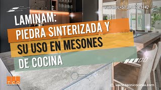 🟢 LAMINAM La piedra sinterizada perfecta para mesones de cocinas integrales modernas  TCO [upl. by Anelas]