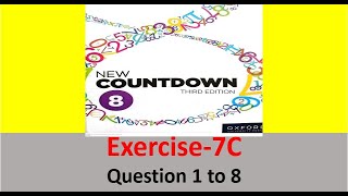 Class 8 Math Exercise 7C Question 1 to 8 New countdown third edition Class 8 chapter 7  Oxford [upl. by Akimal475]