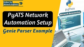 PyATS Network Automation Tutorial SSH and Parse cisco show commands using Genie Parser  interface [upl. by Morie]