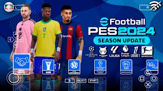 LANÇOU EFOOTBALL PES 2024 PPSSPP COM BRASILEIRÃO e EUROPEU ATUALIZADO 2024 [upl. by Eusebio]