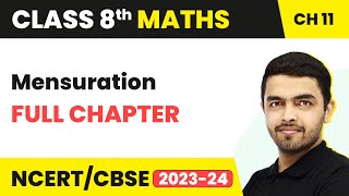 Mensuration  Full Chapter Explanation and Exercise  Class 8 Maths Chapter 11 [upl. by Latsyrk]