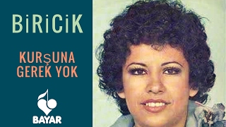 Biricik  Kurşuna Gerek Yok [upl. by Virgin]