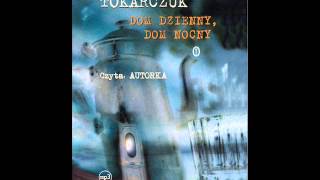 Olga Tokarczuk quotDom dzienny dom nocnyquot  audiobook [upl. by Addiego927]