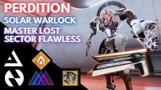 Solo Flawless Perdition  Solar Warlock Master Lost Sector [upl. by Ede]