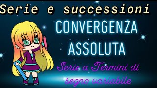 CRITERIO dell’ ASSOLUTA CONVERGENZA per le serie di segno variabile [upl. by Crane396]