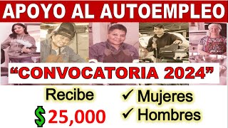 Registro Abierto quotMujeres u Hombresquot APOYO AL AUTOEMPLEO PARA EL BIENESTAR 2024quot Recibe 💲25000 [upl. by Eyahs]