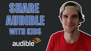 How to Share Audible Books with Family not for iOS  A Guide to Amazon Household and Amazon Kids [upl. by Doolittle]