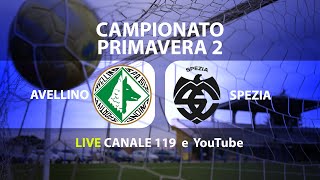 Avellino  Spezia  Campionato Primavera 2  In diretta dal Partenio Lombardi [upl. by Owades]