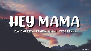 David Guetta  Hey Mama feat Nicki Minaj Bebe Rexha amp Afrojack Lyric Video [upl. by Radke]