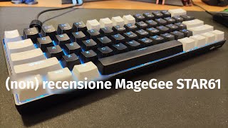 non recensione tastiera meccanica MageGee STAR61 [upl. by Yrevi]