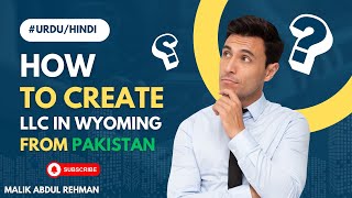 How to Create Wyoming LLC in the USA From Pakistan Complete Guide For 2024 in UrduHindi LLC [upl. by Gina962]