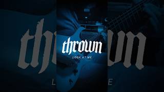 Thrown  Look At Me guitar cover [upl. by Arrat]