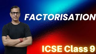 Factorisation ICSE Class 9  Factorization One Shot  sirtarunrupani [upl. by Arol]