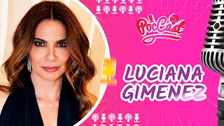 LUCIANA GIMENEZ  POCCAST 81 [upl. by Elrae]