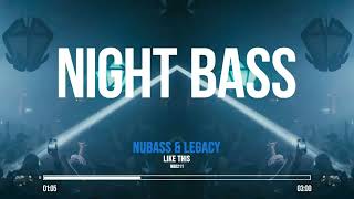 NuBass amp Legacy  Like This [upl. by Asikal]