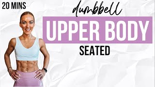 20 Min SEATED Upper Body Workout at Home with Dumbbells [upl. by Nataline909]