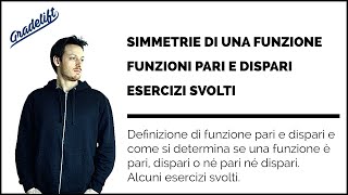 Studio di Funzione Funzioni Pari e Dispari Esercizi Simmetrie [upl. by Dieball42]