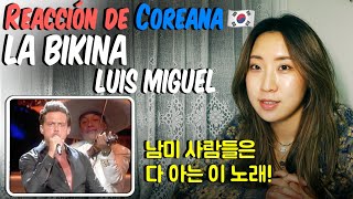 ESP Luis miguel  La bikina reaccion 스페인어 노래 리액션 멕시코 국민가수가 부르는 라 비키나 들어볼까요 [upl. by Ahsiram]