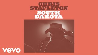 Chris Stapleton  South Dakota Official Audio [upl. by Ejroj]