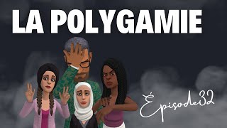 La polygamie  Épisode 32 [upl. by Georgi93]