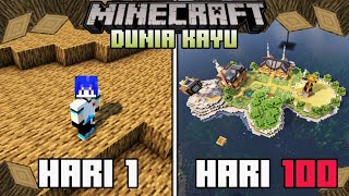 100 Hari Di Minecraft Tapi di Dunia Kayu [upl. by Douville]