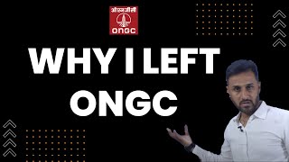 Why I Left ONGC [upl. by Addam140]