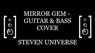 Mirror Gem Guitar amp Bass Cover  Steven Universe [upl. by Heinrich]