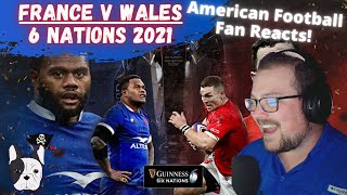 My FAVORITE Match Yet France v Wales  Six Nations 2021  American Football Fan Reacts to Rugby [upl. by Hnim]