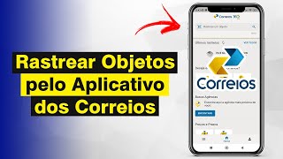 Como Rastrear Encomendas Pelo Aplicativo dos Correios Rápido e Fácil [upl. by Lesirg507]