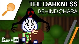 Undertale  The Darkness Behind Chara [upl. by Lladnarc]