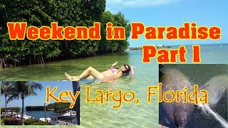 Weekend in Paradise  Tavernier Key Largo Florida Keys [upl. by Gusty]