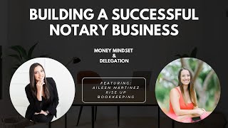 Building a Succesful Notary Business Money Mindset and Delegation [upl. by Nepets]