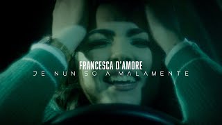 Francesca Damore  Ij nun so a malamente Video Ufficiale 2023 [upl. by Hulton]