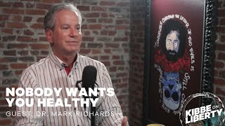 Nobody Wants You Healthy  Guest Dr Mark Richards  Ep 286 [upl. by Naimerej450]