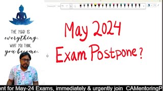 Very Important ICAI May 24 EXAM POSTPONE [upl. by Kent637]