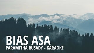 KARAOKE BIAS ASA  PARAMITHSA RUSADY [upl. by Fletch]