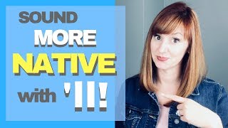 Sound More Natural with Common Contractions in English Part 3 WILL LL [upl. by Mcgray]