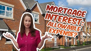 What happens with Mortgage interest now Is it an allowable expense [upl. by Everett]